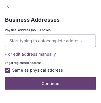 Screenshot of KYB verification Business Addresses form showing Physical address autocomplete field, or edit address manually link, Legal registered address with Same as physical address checkbox checked