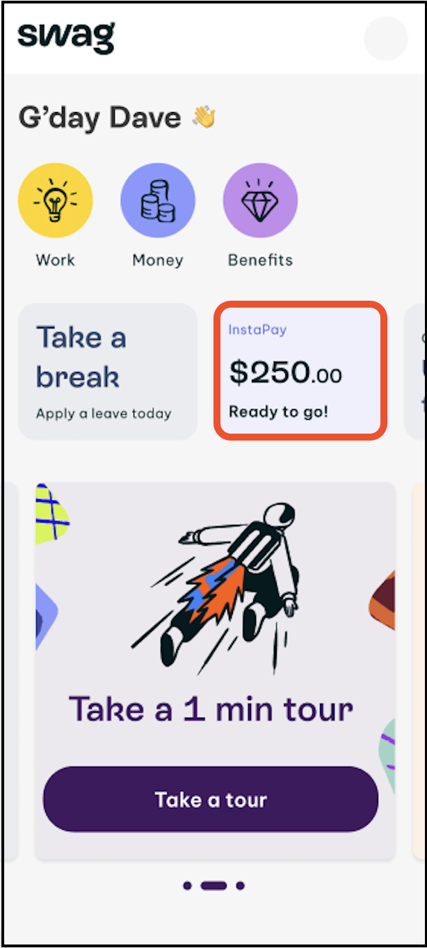Screenshot of swag home screen displaying the available instapay funds tile. This will display if you are eligible in your pay cycle for instapay
